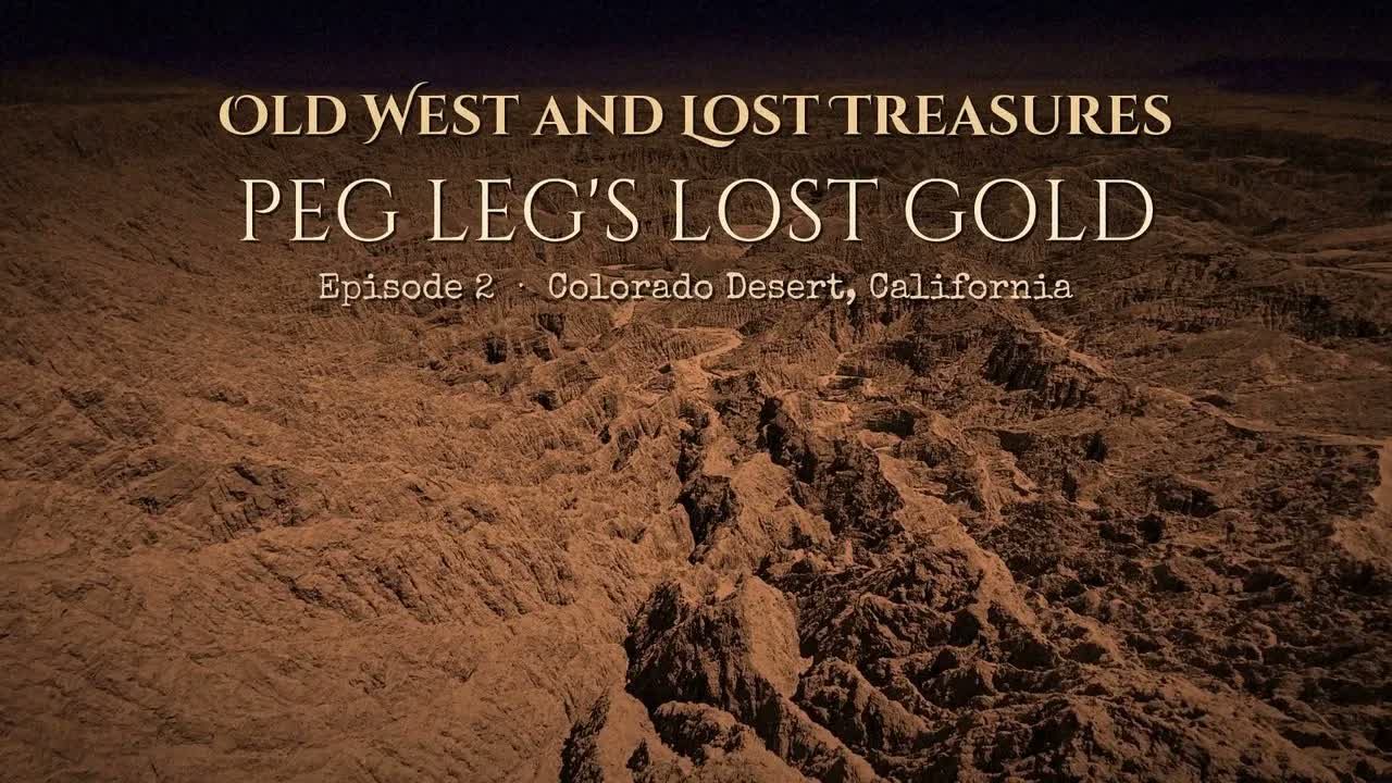 Title card for episode 2, Peg Leg's Lost Gold, over the Colorado Desert.